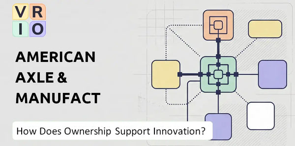 Who Owns American Axle & Manufacturing Company and Does Ownership Support Innovation?