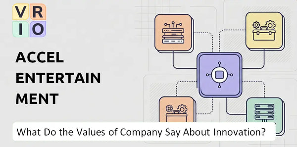 What Do the Mission, Vision, and Values of Accel Entertainment Company Say About Innovation?