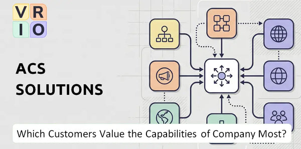 Which Customers Value the Capabilities of ACS Solutions Company Most?