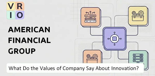 What Do the Mission, Vision, and Values of American Financial Group Company Say About Innovation?