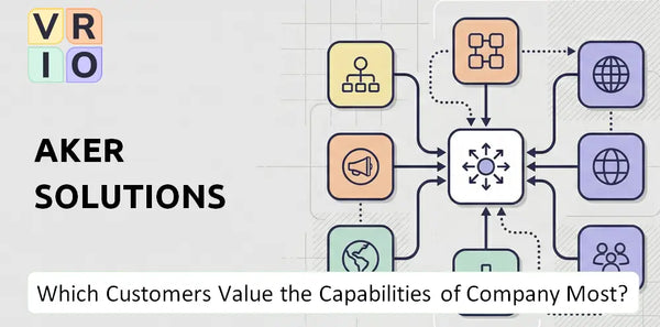 Which Customers Value the Capabilities of Aker Solutions Company Most?