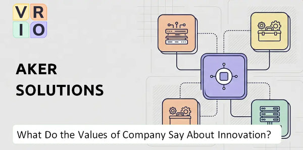 What Do the Mission, Vision, and Values of Aker Solutions Company Say About Innovation?