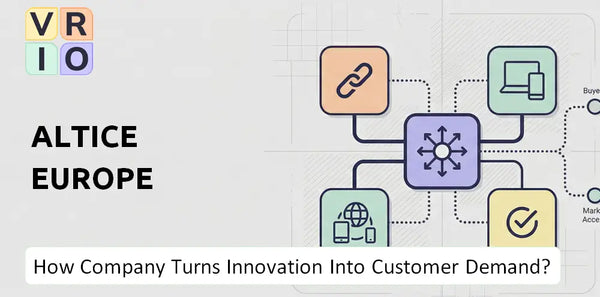 How Does Altice Europe Company Turn Innovation Into Customer Demand?