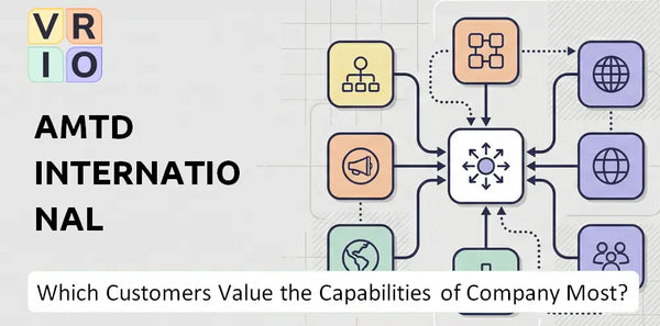 Which Customers Value the Capabilities of AMTD International Company Most?