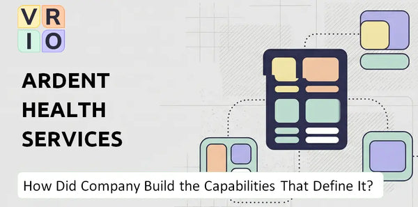 How Did Ardent Health Services Company Build the Capabilities That Define It Today?