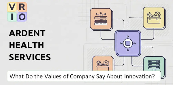 What Do the Mission, Vision, and Values of Ardent Health Services Company Say About Innovation?