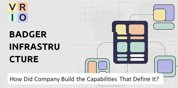 How Did Badger Infrastructure Solutions Company Build the Capabilities That Define It Today?