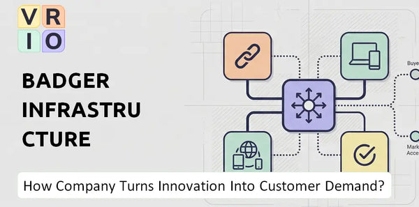 How Does Badger Infrastructure Solutions Company Turn Innovation Into Customer Demand?