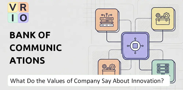 What Do the Mission, Vision, and Values of Bank of Communications Company Say About Innovation?
