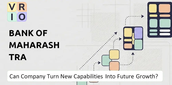 Can Bank of Maharashtra Company Turn New Capabilities Into Future Growth?