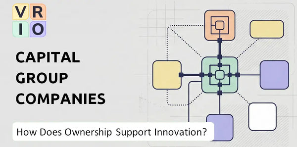 Who Owns Capital Group Companies Company and Does Ownership Support Innovation?
