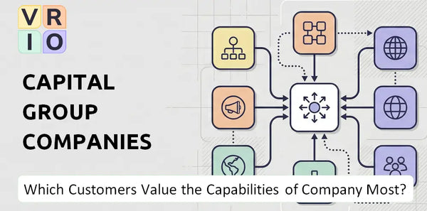Which Customers Value the Capabilities of Capital Group Companies Company Most?