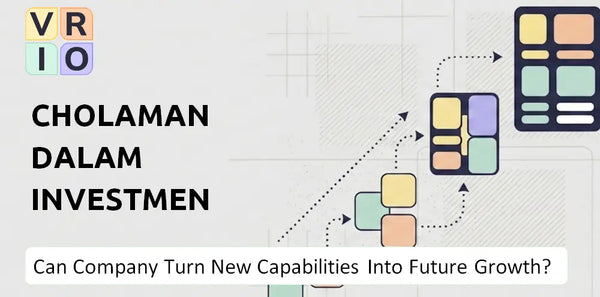 Can Cholamandalam Investment and Finance Company Turn New Capabilities Into Future Growth?