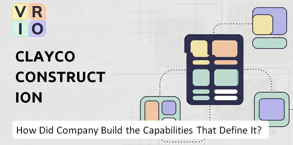 How Did Clayco Construction Company Build the Capabilities That Define It Today?