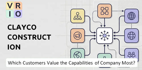 Which Customers Value the Capabilities of Clayco Construction Company Most?