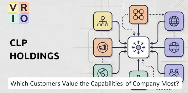 Which Customers Value the Capabilities of CLP Holdings Company Most?