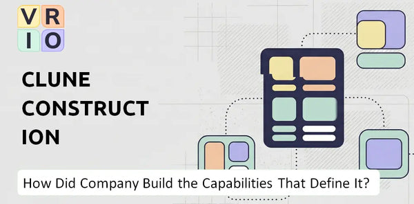 How Did Clune Construction Company Build the Capabilities That Define It Today?