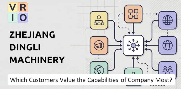Which Customers Value the Capabilities of Zhejiang Dingli Machinery Company Most?