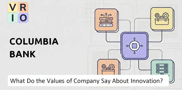 What Do the Mission, Vision, and Values of Columbia Bank Company Say About Innovation?