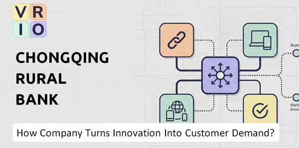 How Does Chongqing Rural Bank Company Turn Innovation Into Customer Demand?