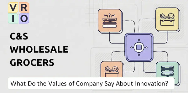 What Do the Mission, Vision, and Values of C&S Wholesale Grocers Company Say About Innovation?