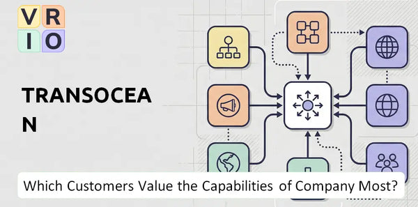 Which Customers Value the Capabilities of Transocean Company Most?