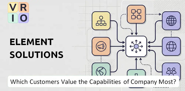 Which Customers Value the Capabilities of Element Solutions Company Most?