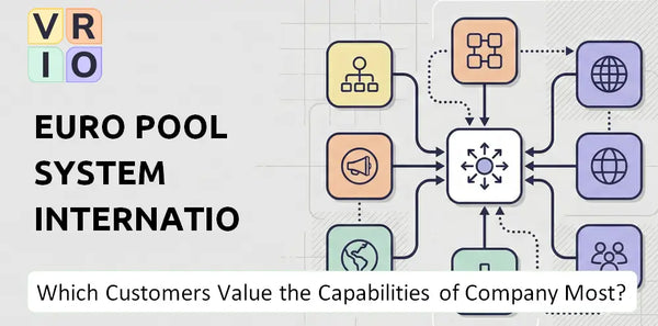 Which Customers Value the Capabilities of Euro Pool System International B.V. Company Most?
