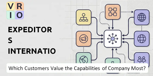 Which Customers Value the Capabilities of Expeditors International Company Most?