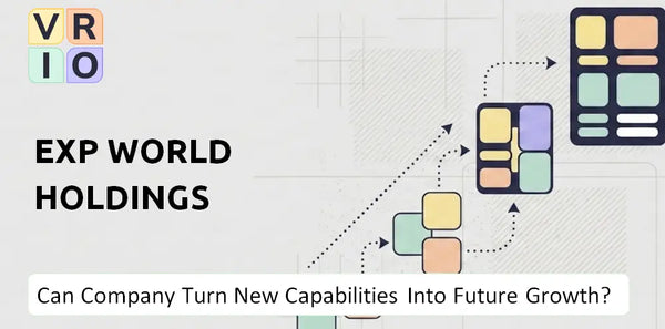 Can EXp World Holdings Company Turn New Capabilities Into Future Growth?