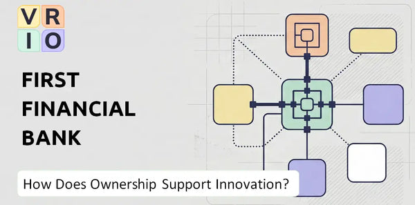 Who Owns First Financial Bank Company and Does Ownership Support Innovation?