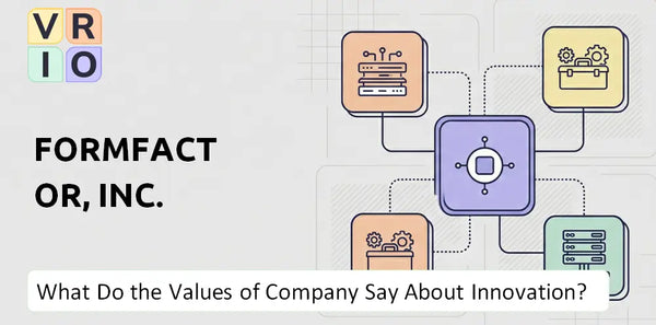 What Do the Mission, Vision, and Values of FormFactor, Inc.  Company Say About Innovation?