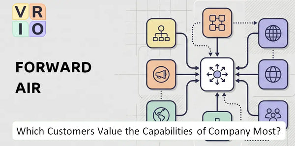 Which Customers Value the Capabilities of Forward Air Company Most?