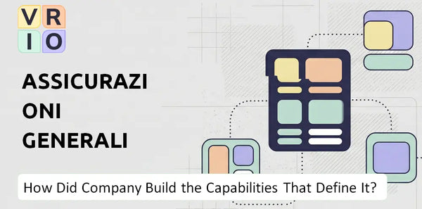 How Did Assicurazioni Generali Company Build the Capabilities That Define It Today?