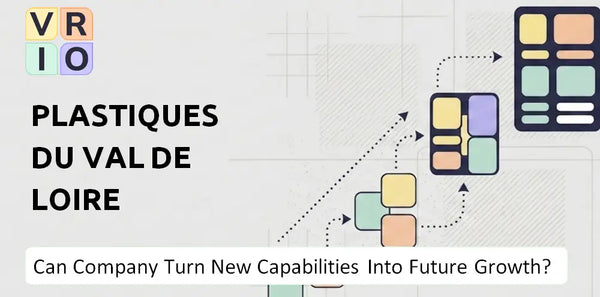 Can Plastiques du Val de Loire Company Turn New Capabilities Into Future Growth?
