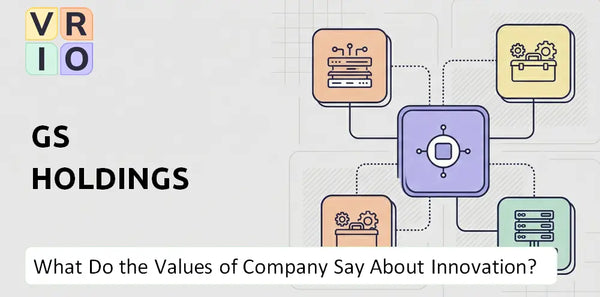 What Do the Mission, Vision, and Values of GS Holdings Company Say About Innovation?