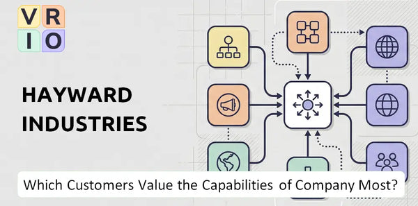 Which Customers Value the Capabilities of Hayward Industries Company Most?