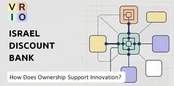 Who Owns Israel Discount Bank Company and Does Ownership Support Innovation?