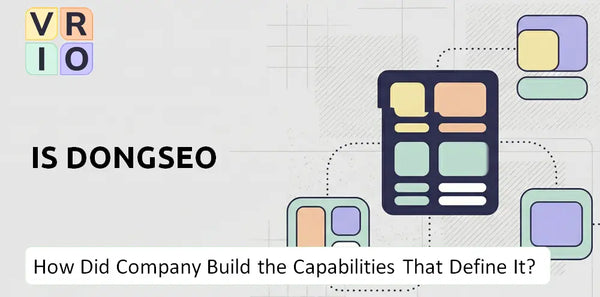 How Did IS DongSeo Company Build the Capabilities That Define It Today?
