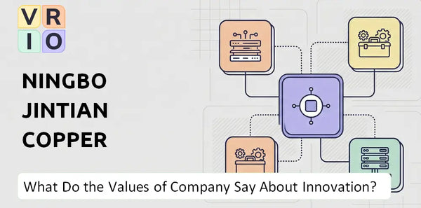What Do the Mission, Vision, and Values of Ningbo Jintian Copper (Group) Company Say About Innovation?
