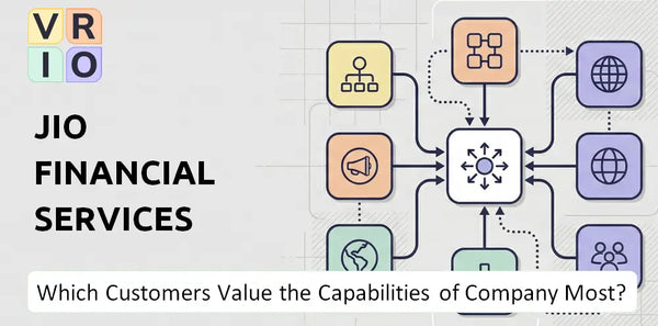 Which Customers Value the Capabilities of Jio Financial Services Company Most?