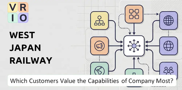 Which Customers Value the Capabilities of West Japan Railway Company Most?