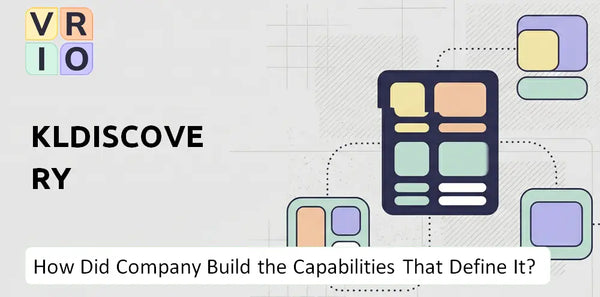 How Did KLDiscovery Company Build the Capabilities That Define It Today?