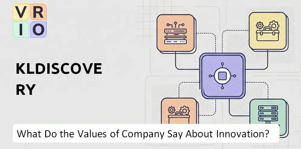 What Do the Mission, Vision, and Values of KLDiscovery Company Say About Innovation?