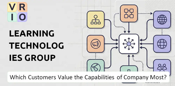 Which Customers Value the Capabilities of Learning Technologies Group Company Most?