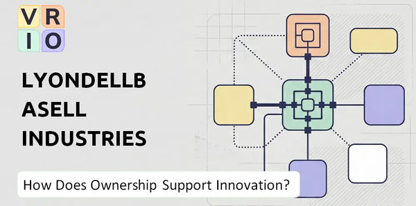 Who Owns LyondellBasell Industries Company and Does Ownership Support Innovation?