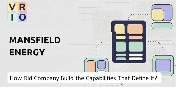 How Did Mansfield Energy Company Build the Capabilities That Define It Today?
