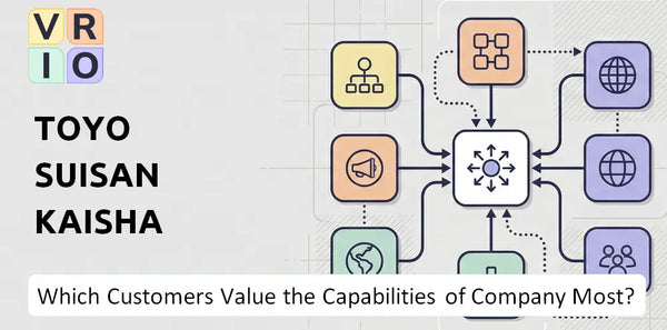 Which Customers Value the Capabilities of Toyo Suisan Kaisha Company Most?