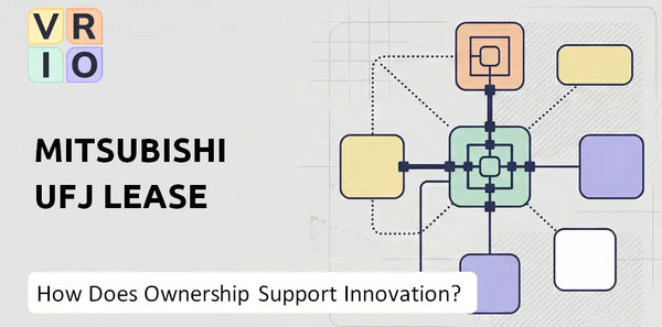Who Owns Mitsubishi UFJ Lease Company and Does Ownership Support Innovation?