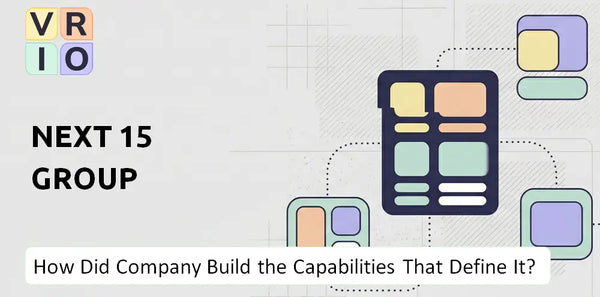 How Did Next 15 Group Company Build the Capabilities That Define It Today?